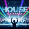 HOUSE Selected